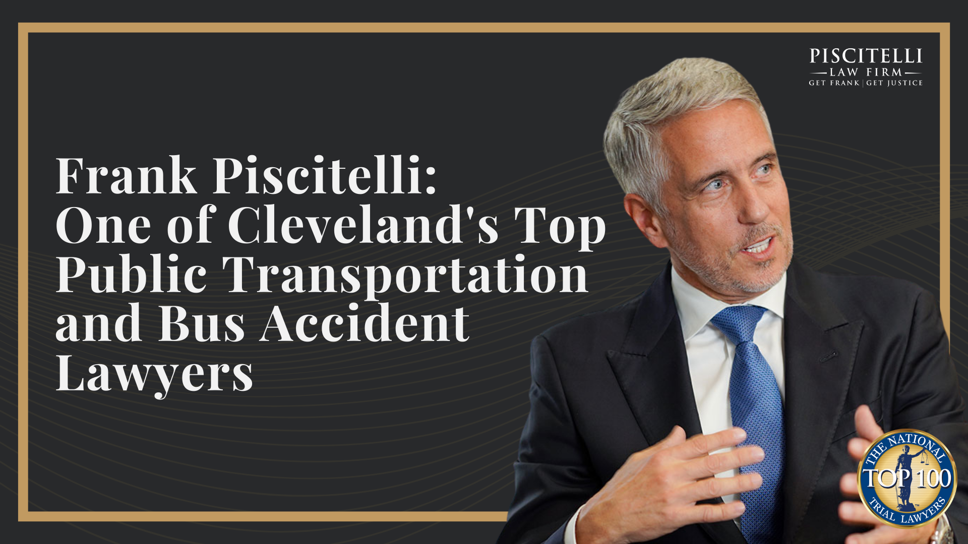 Frank Piscitelli_ One of Cleveland's Top Public Transportation and Bus Accident Lawyers; What to Do After a Public Transportation Accident in Cleveland, OH; Gather Evidence for a Public Transportation Injury Claim; Damages in a Public Transportation Accident Claim; Types of Public Transportation Accidents; Public Transportation Options in Cleveland, Ohio; Frank Piscitelli_ One of Cleveland's Top Public Transportation and Bus Accident Lawyers