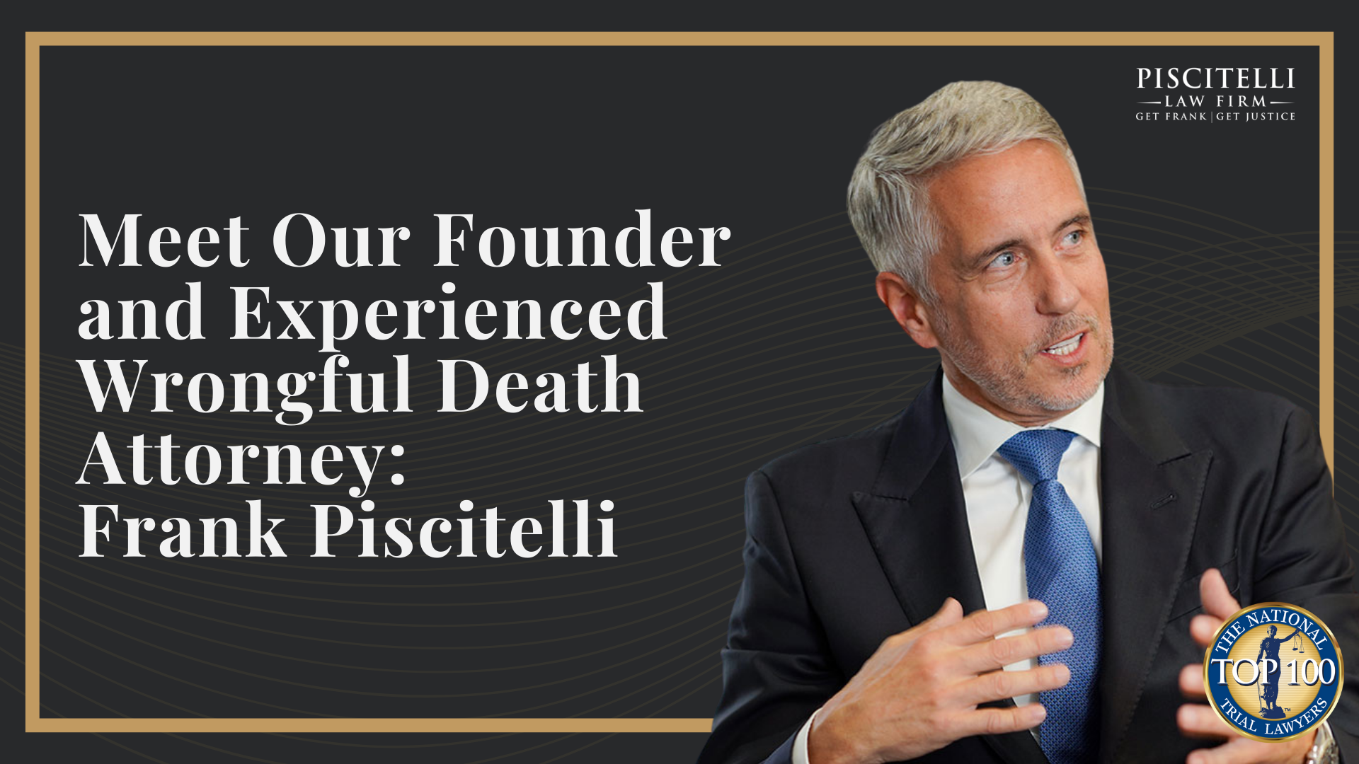 Meet Our Founder and Experienced Wrongful Death Attorney Frank Piscitelli