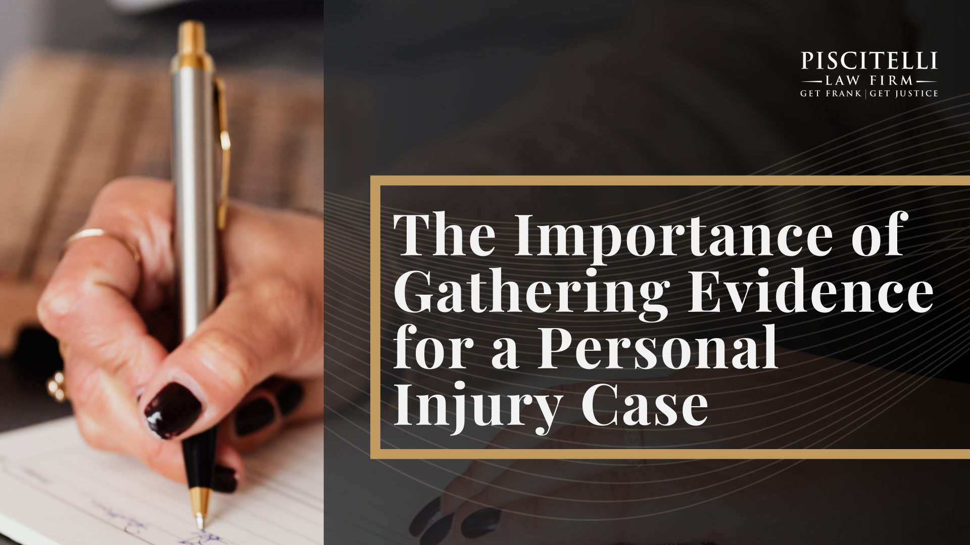 Common Types of Evidence for Personal Injury Claims; The Importance of Gathering Evidence for a Personal Injury Case