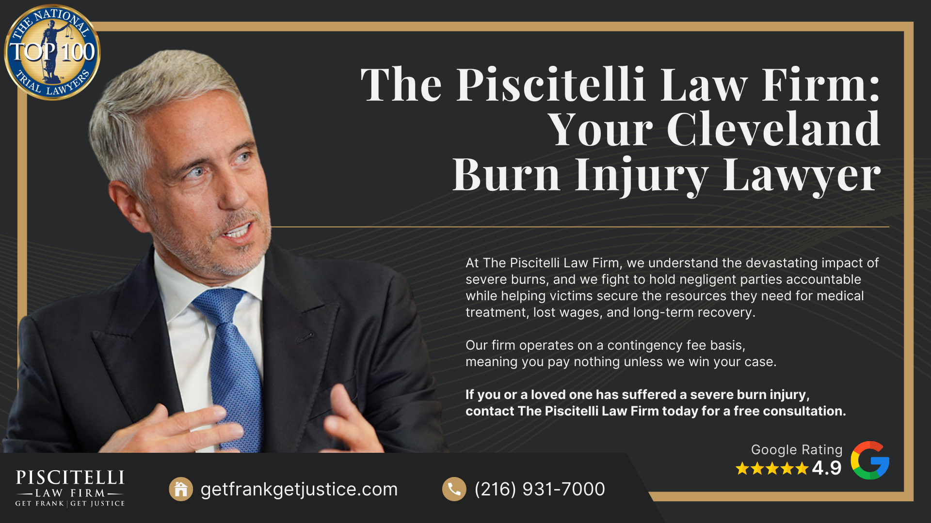 Meet Our Founder and Experienced Slip and Fall Attorney_ Frank Piscitelli; What to Do After Suffering a Severe Burn Injury in Cleveland, OH; Gather Evidence for Your Burn Injury Claim; Common Damages in Personal Injury Cases Involving Severe Burns; The Legal Process for Burn Injury Claims in Ohio; Categories and Types of Burn Injuries; Do You Qualify for a Burn Injury Lawsuit; The Piscitelli Law Firm_ Your Cleveland Burn Injury Lawyer