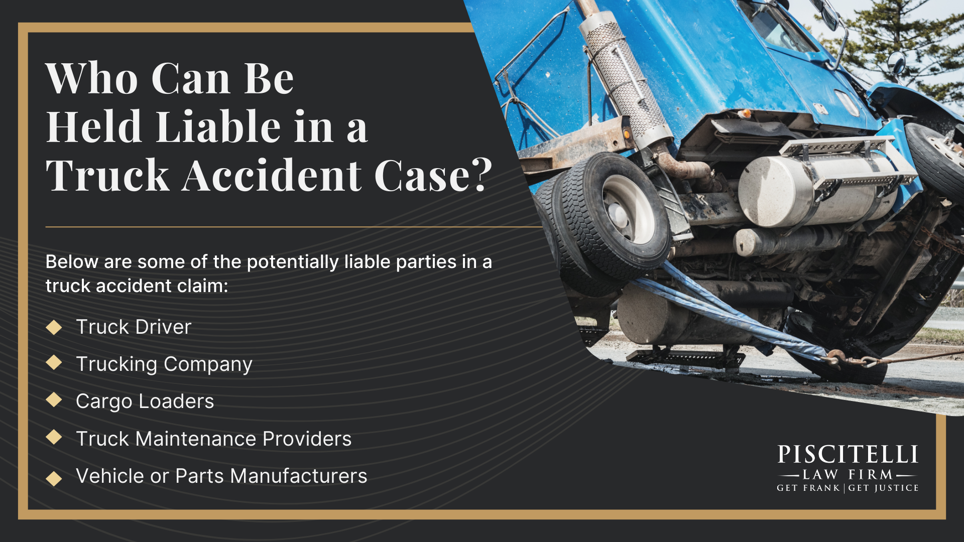 Meet Frank Piscitelli_ One of Cleveland's Top Truck Accident Attorneys; What To Do After a Truck Accident in Cleveland, OH; Gather Evidence for Your Truck Accident Claim; Common Damages in Truck Accident Claims; Who Can Be Held Liable in a Truck Accident Case
