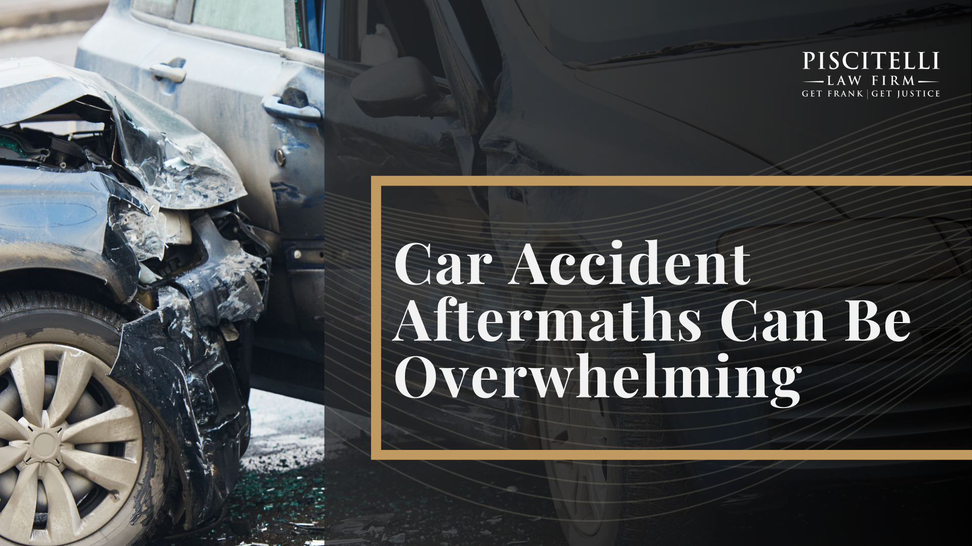 Car Accident Aftermaths Can Be Overwhelming