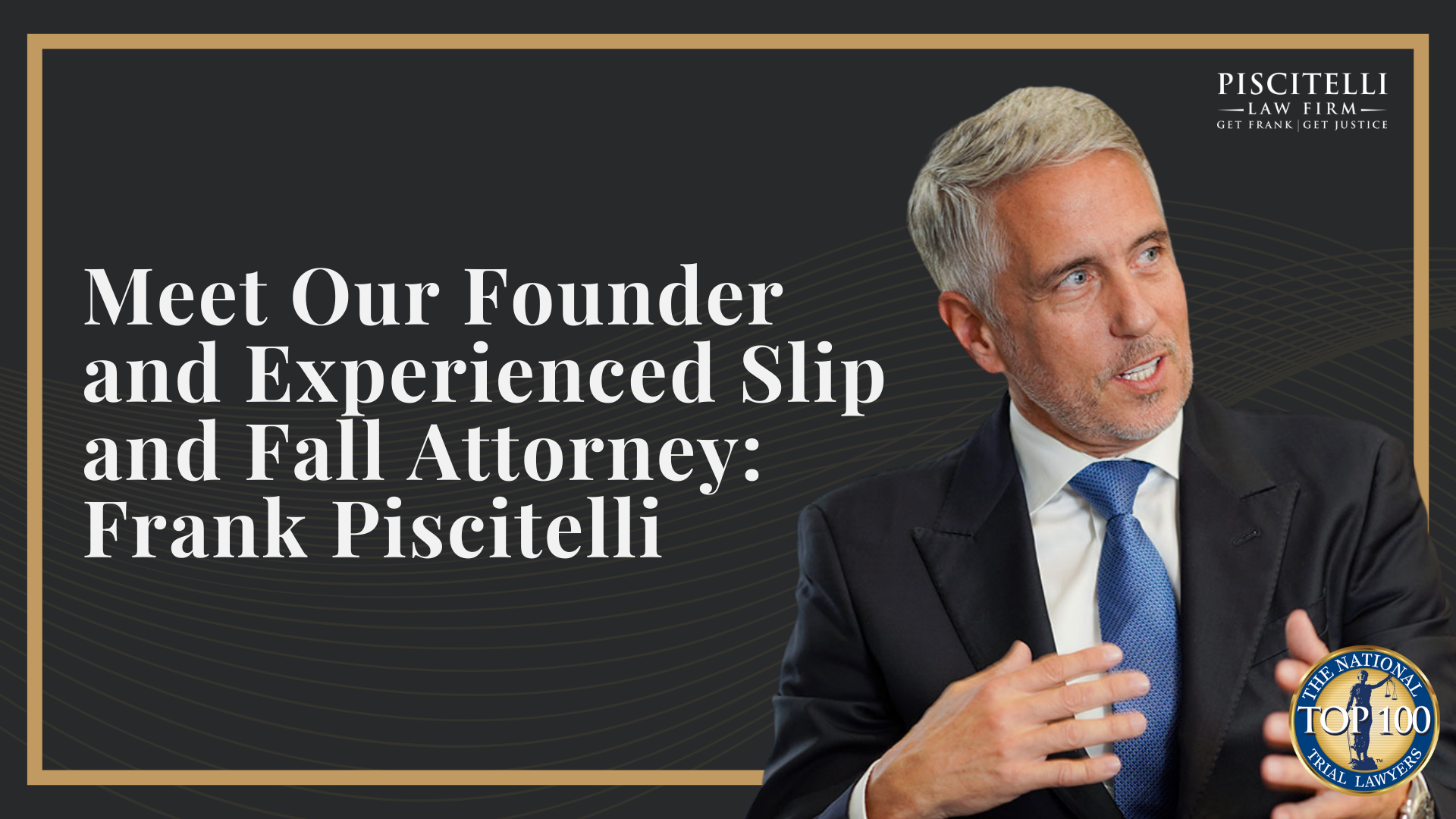 Meet Our Founder and Experienced Slip and Fall Attorney_ Frank Piscitelli